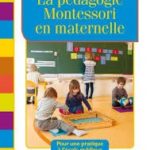 la pédagogie montessori en maternelle marguerite morin formation vaison la romaine